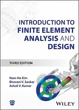 E-Book (pdf) Introduction to Finite Element Analysis and Design von Nam-Ho Kim, Bhavani V. Sankar, Ashok V. Kumar