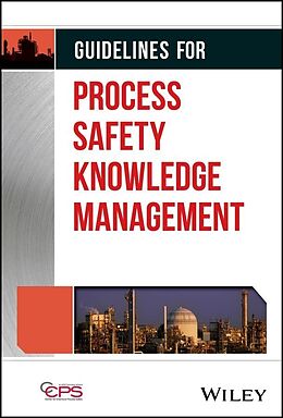 Livre Relié Guidelines for Process Safety Knowledge Management de Center for Chemical Process Safety (CCPS)