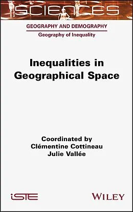 E-Book (epub) Inequalities in Geographical Space von Clementine Cottineau, Julie Vallee