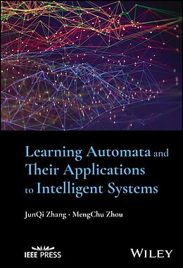 eBook (pdf) Learning Automata and Their Applications to Intelligent Systems de JunQi Zhang, MengChu Zhou