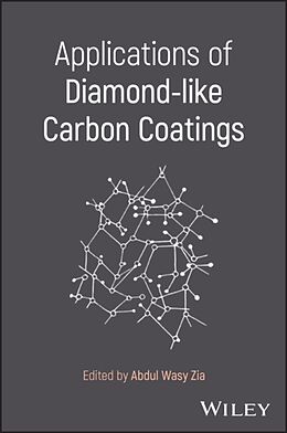 Livre Relié Applications of Diamond-like Carbon Coatings de Abdul Wasy Zia