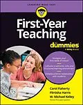 E-Book (epub) First-Year Teaching For Dummies von Carol Flaherty, Flirtisha Harris, W. Michael Kelley