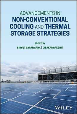 Livre Relié Advancements in Non-Conventional Cooling and Thermal Storage Strategies de Bidyut Baran (Kyushu University, Japan) Raks Saha