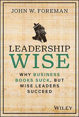 eBook (epub) Leadership Wise de John W. Foreman