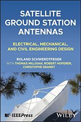 Livre Relié Satellite Ground Station Antennas de Roland Schwerdtfeger, Milligan Thomas A., Robert Hoferer