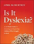 E-Book (epub) Is It Dyslexia? von April McMurtrey