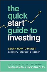 Couverture cartonnée The Quick-Start Guide to Investing de Glen James, Nick Bradley