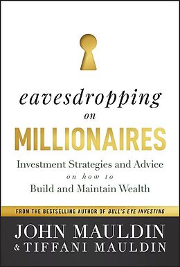 eBook (epub) Eavesdropping on Millionaires de John Mauldin, Tiffani Mauldin