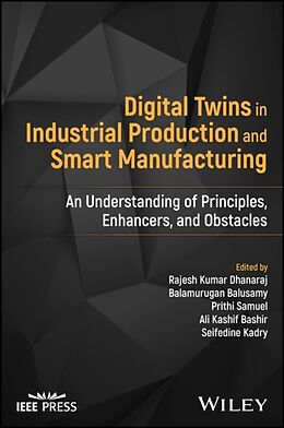 Livre Relié Digital Twins in Industrial Production and Smart Manufacturing de Balamurugan (Shiv Rajesh Kumar Dhanaraj Balusamy