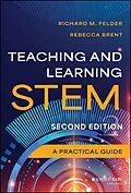 E-Book (pdf) Teaching and Learning STEM von Richard M. Felder, Rebecca Brent