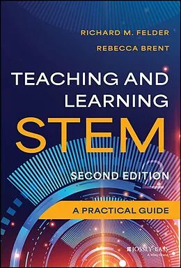 E-Book (pdf) Teaching and Learning STEM von Richard M. Felder, Rebecca Brent