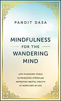 E-Book (epub) Mindfulness For the Wandering Mind von Pandit Dasa