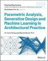 Kartonierter Einband Parametric Analysis, Generative Design and Machine Learning in Architectural Practice von Victor Okhoya, Marcelo Bernal