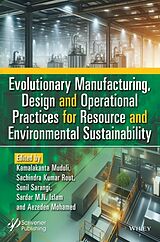 Fester Einband Evolutionary Manufacturing, Design and Operational Practices for Resource and Environmental Sustainability von Kamalakanta (Papua New Guinea University o Muduli