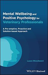 eBook (pdf) Mental Wellbeing and Positive Psychology for Veterinary Professionals de Laura Woodward