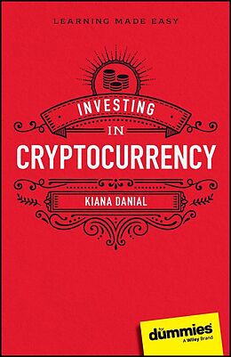 E-Book (pdf) Investing in Cryptocurrency For Dummies von Kiana Danial
