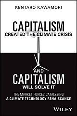 Fester Einband Capitalism Created the Climate Crisis and Capitalism Will Solve It von Kentaro Kawamori