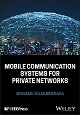 Livre Relié Mobile Communication Systems for Private Networks de Srinivasan Balasubramanian