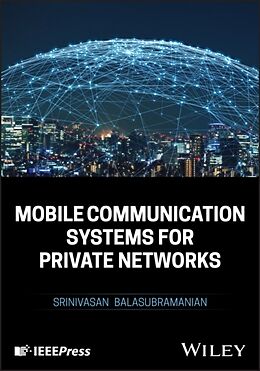 Livre Relié Mobile Communication Systems for Private Networks de Srinivasan Balasubramanian