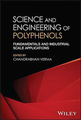 Livre Relié Science and Engineering of Polyphenols de Chandrabhan Verma