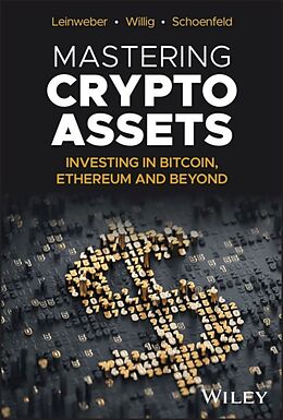 Livre Relié Mastering Crypto Assets de Martin Leinweber, Jörg Willig, Steven A. Schoenfeld