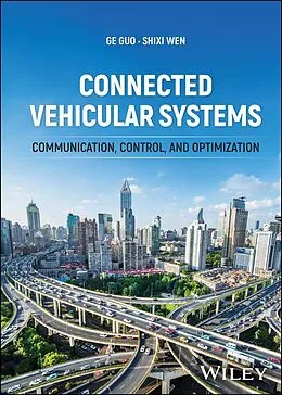 E-Book (epub) Connected Vehicular Systems von Ge Guo, Shixi Wen