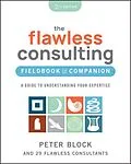 E-Book (pdf) The Flawless Consulting Fieldbook &amp; Companion von Peter Block