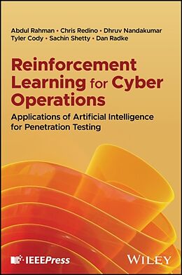 Livre Relié Reinforcement Learning for Cyber Operations de Rahman Abdul, Christopher Redino, Shetty Sachin