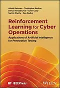 E-Book (epub) Reinforcement Learning for Cyber Operations von Abdul Rahman, Christopher Redino, Dhruv Nandakumar