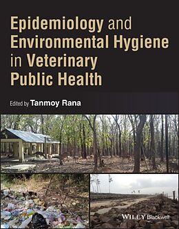 Livre Relié Epidemiology and Environmental Hygiene in Veterinary Public Health de Tanmoy Rana