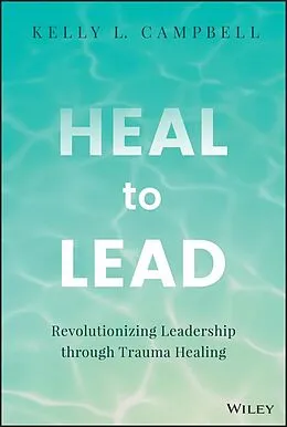 E-Book (epub) Heal to Lead von Kelly L. Campbell