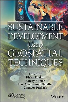 Livre Relié Sustainable Development Using Geospatial Techniques de Disha Kumar, Sanjay (Jaipur, Rajasthan, In Thakur