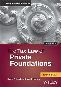 E-Book (pdf) The Tax Law of Private Foundations von Shane T. Hamilton, Bruce R. Hopkins