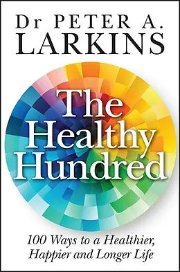E-Book (epub) The Healthy Hundred von Peter A. Larkins
