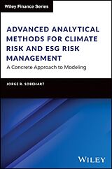 Fester Einband Advanced Analytical Methods for Climate Risk and Esg Risk Management von Jorge R Sobehart