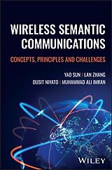 Fester Einband Wireless Semantic Communications von Yao (University of Glasgow, Uk; Uestc in Chen Sun