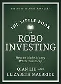 E-Book (epub) The Little Book of Robo Investing von Elizabeth MacBride, Qian Liu