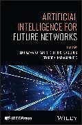 Livre Relié Artificial Intelligence for Future Networks de 