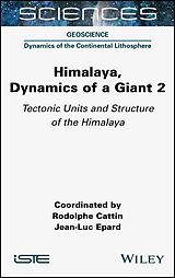 eBook (epub) Himalaya: Dynamics of a Giant, Tectonic Units and Structure of the Himalaya de 