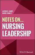 E-Book (epub) Notes On... Nursing Leadership von Alison H. James, David Stanley