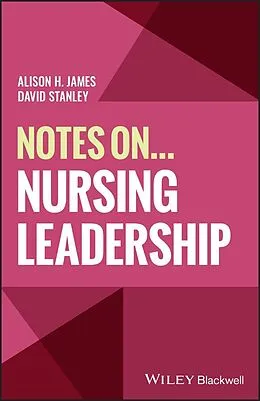 E-Book (pdf) Notes On... Nursing Leadership von Alison H. James, David Stanley