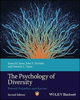 E-Book (epub) The Psychology of Diversity von James M. Jones, John F. Dovidio, Deborah L. Vietze