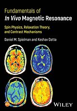 Couverture cartonnée Fundamentals of In Vivo Magnetic Resonance de Daniel M. Spielman, Keshav Datta