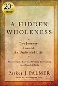 E-Book (pdf) A Hidden Wholeness von Parker J. Palmer