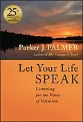 E-Book (pdf) Let Your Life Speak von Parker J. Palmer