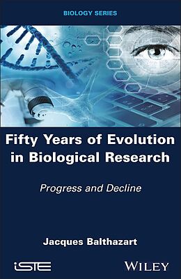 E-Book (pdf) Fifty Years of Evolution in Biological Research von Jacques Balthazart