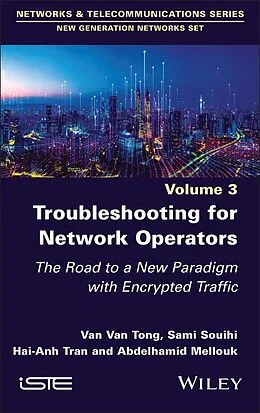 E-Book (pdf) Troubleshooting for Network Operators von Van Van Tong, Sami Souihi, Hai-Anh Tran