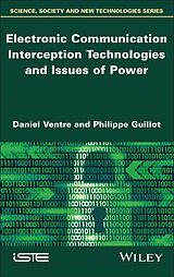 eBook (epub) Electronic Communication Interception Technologies and Issues of Power de Daniel Ventre, Philippe Guillot
