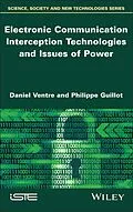 E-Book (epub) Electronic Communication Interception Technologies and Issues of Power von Daniel Ventre, Philippe Guillot