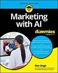 E-Book (pdf) Marketing with AI For Dummies von Shiv Singh